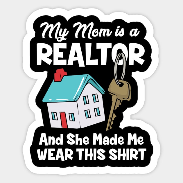 My Mom Is A Realtor Sticker by maxcode